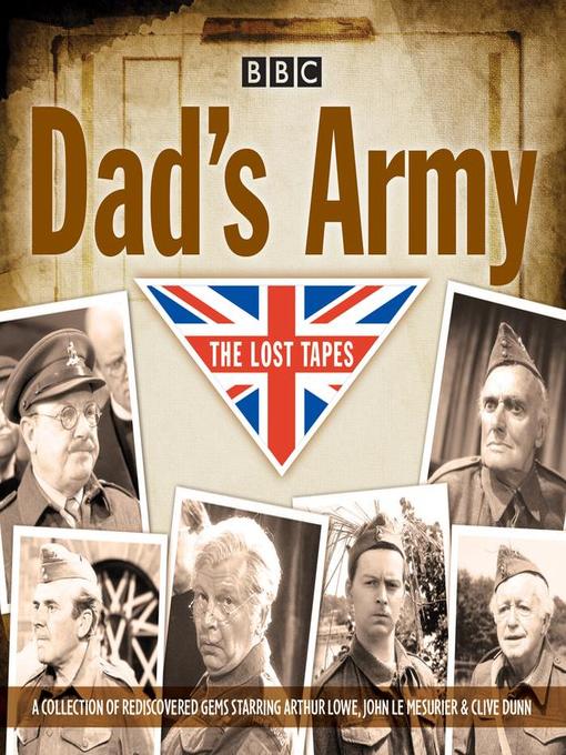 Title details for Dad's Army, The Lost Tapes by David Croft - Wait list